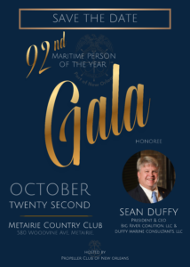 Save the date for the 92nd Maritime Person of the Year Gala honoring Sean Duffy on October 22 at Metairie Country Club.